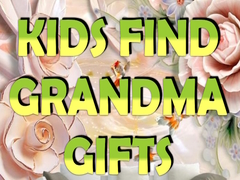 Hry Kids Find Grandma Gifts