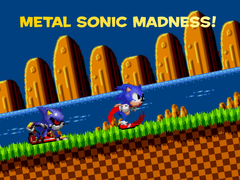 Hry Metal Sonic Madness!