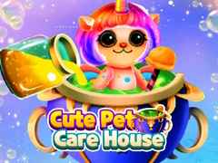 Hry Cute Pet Care House