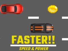 Hry Faster!! Speed & Power