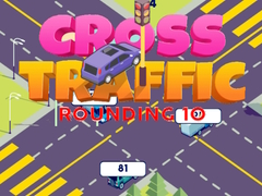 Hry Cross Traffic Rounding 10