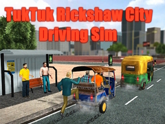 Hry TukTuk Rickshaw City Driving Sim