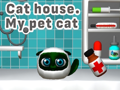 Hry Cat House. My Pet Cat