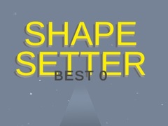 Hry Shape Setter