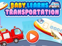 Hry Baby Learns Transportation