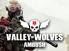 Hry Valley of Wolves Ambush