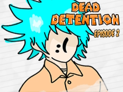 Hry Dead Detention Episode 2 