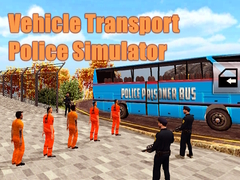 Hry Vehicle Transport Police Simulator