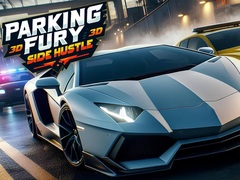 Hry Parking Fury 3D: Side Hustle