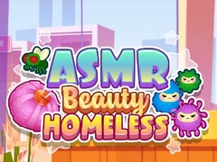 Hry ASMR Beauty Homeless