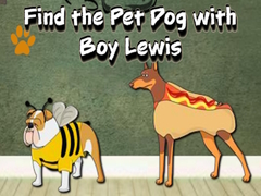 Hry Find the Pet Dog with Boy Lewis