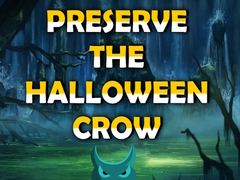 Hry Preserve the Halloween Crow