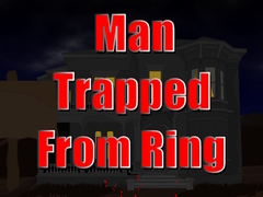 Hry Man Trapped from Ring