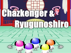 Hry Chazkenger & Ryugunoshiro