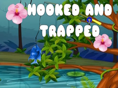 Hry Hooked and Trapped