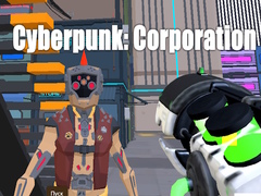 Hry Cyberpunk: Corporation