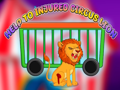 Hry Help to Injured Circus Lion