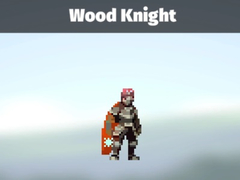 Hry Wood Knight