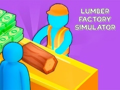 Hry Lumber Factory Simulator