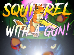 Hry Squirrel with a gun!