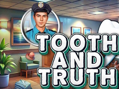 Hry Tooth and Truth