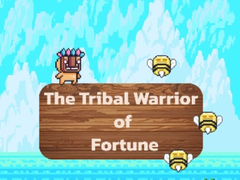 Hry The Tribal Warrior Of Fortune