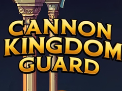 Hry Cannon Kingdom Guard