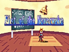 Hry Fist of the Neverwake