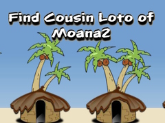 Hry Find Cousin Loto of Moana2