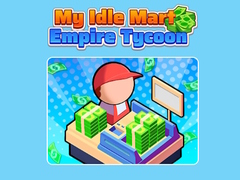 Hry My Idle Mart Empire Tycoon