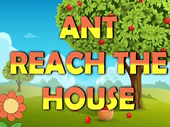 Hry Ant Reach the House