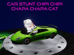 Hry Car Stunt Chipi Chipi Chapa Chapa Cat