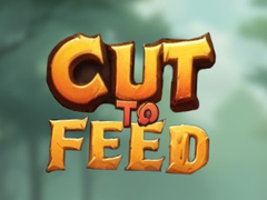 Hry Cut To Feed