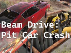 Hry Beam Drive: Pit Car Crash