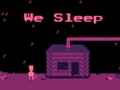 Hry We Sleep