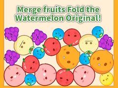 Hry Merge fruits Fold the Watermelon Original!