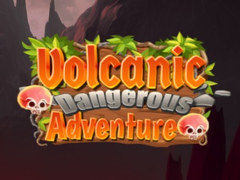 Hry Volcanic Danger Adventure