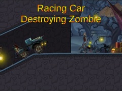 Hry Racing Car Destroying Zombie