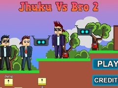 Hry Jhuku Vs Bro 2