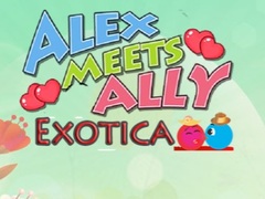 Hry Alex Meets Ally Exotica