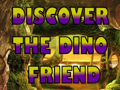 Hry Discover The Dino Friend