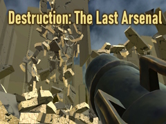 Hry Destruction: The Last Arsenal