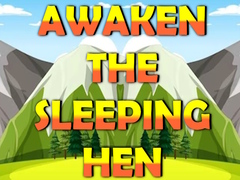 Hry Awaken The Sleeping Hen