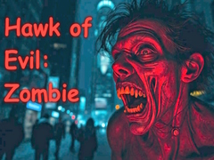 Hry Hawk of Evil: Zombie