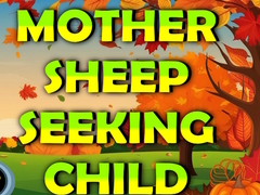 Hry Mother Sheep Seeking Child