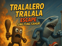 Hry Tralalero Tralala escape Tung Tung Sahur