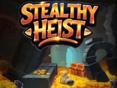 Hry Stealthy Heist