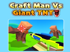 Hry Craft Man Vs Giant TNT