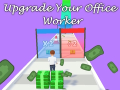 Hry Upgrade Your Office Worker