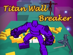 Hry Titan Wall Breaker